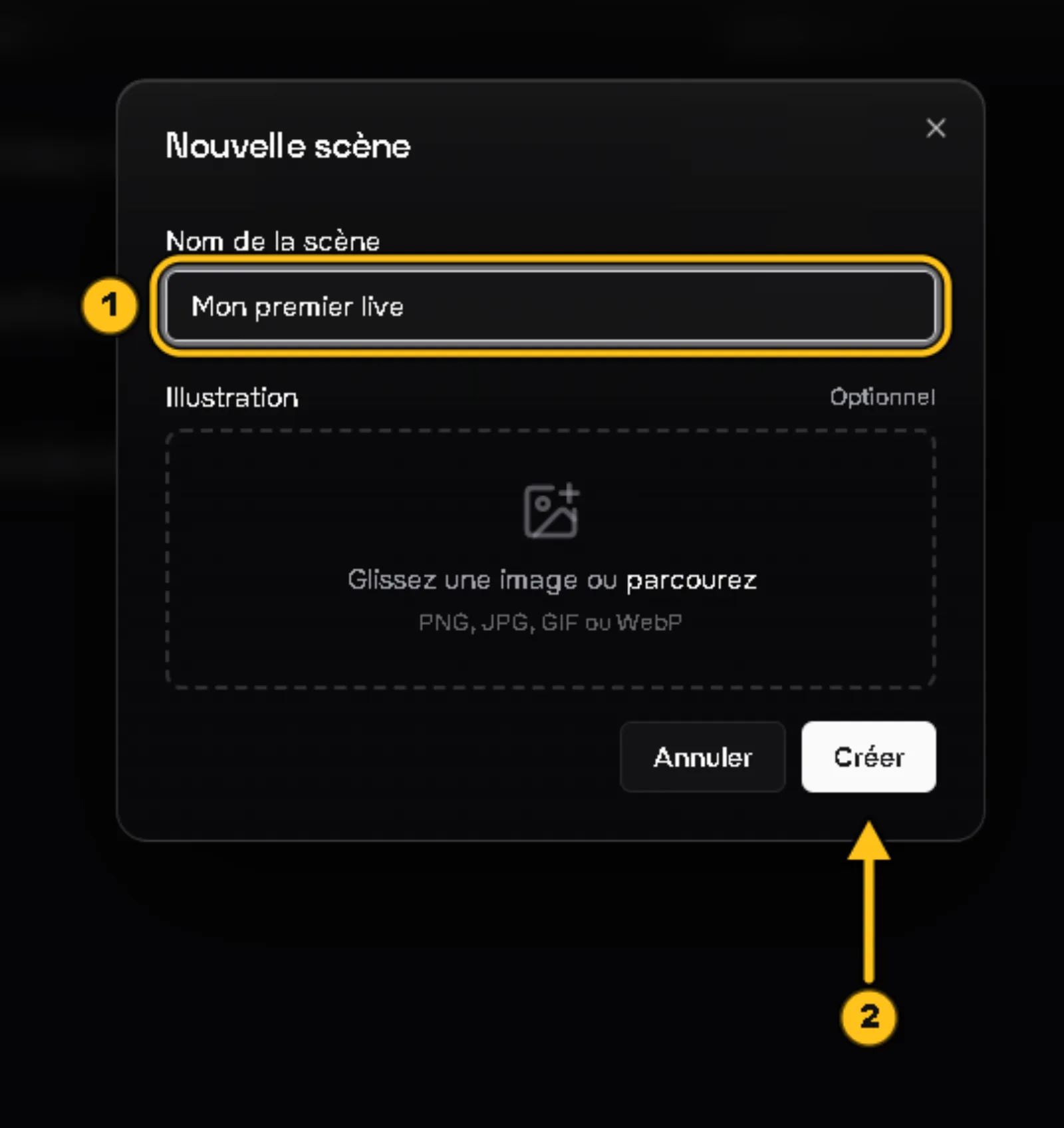 Fenêtre « Nouvelle scène » : le champ « Nom de la scène » rempli avec « Mon premier live » est entouré (1), une flèche 2 désigne le bouton « Créer ».